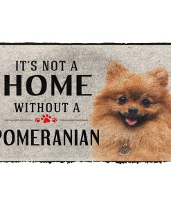 Gearhuman 3D Its Not A Home Without A Pomeranian Custom Doormat GW02035 Doormat Doormat S(15,8''x23,6'')