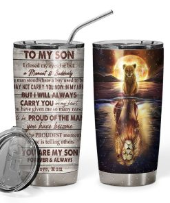 Gearhuman 3D To My Son Lion Reflection Custom Tumbler GB27018 Tumbler
