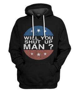 Gearhuman 3D Will You Shut Up Man Custom Hoodie Apparel GW021010 3D Apparel Hoodie S 