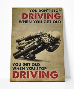 Gearhuman 3D You Get Old When You Stop Driving Motorbike Custom Canvas GB27014 Canvas 1 Piece Non Frame M