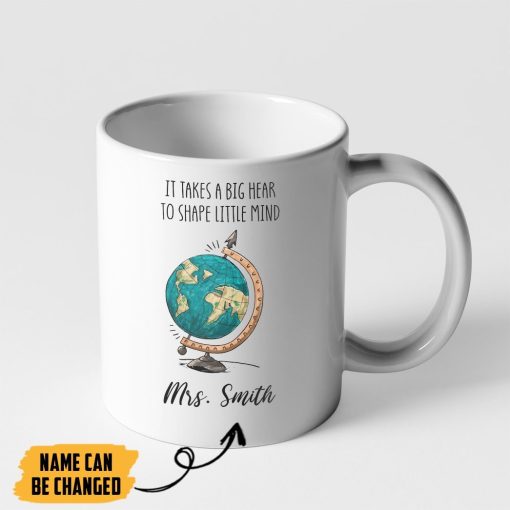 Gearhumans 2D It Takes A Big Heart To Shape Little Mind Globe Teacher Custom Name Mug ZK21052101 Mug 11oz