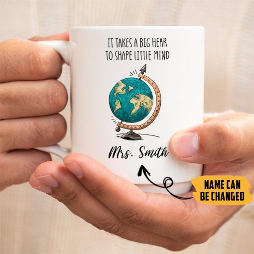 Gearhumans 2D It Takes A Big Heart To Shape Little Mind Globe Teacher Custom Name Mug ZK21052101 Mug