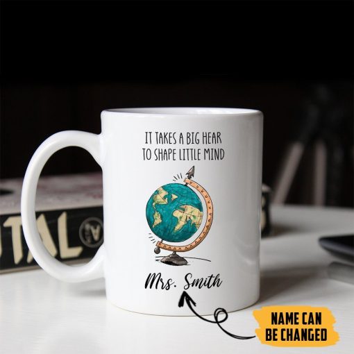 Gearhumans 2D It Takes A Big Heart To Shape Little Mind Globe Teacher Custom Name Mug ZK21052101 Mug