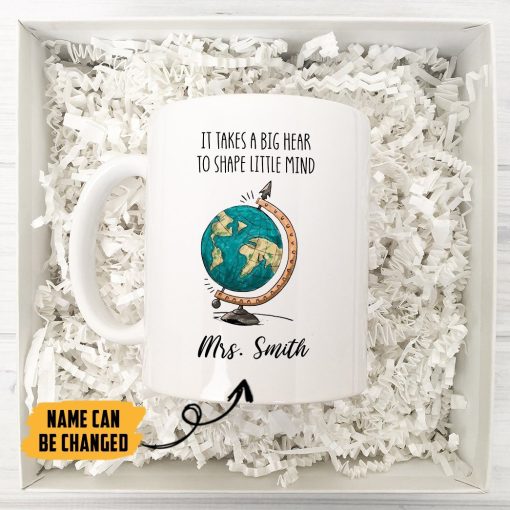 Gearhumans 2D It Takes A Big Heart To Shape Little Mind Globe Teacher Custom Name Mug ZK21052101 Mug