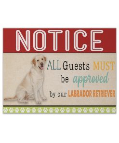 Gearhumans 3D All Guests Must Be Approved By Our Labrador Retriever Custom Canvas GW15043 Canvas 1 Piece Non Frame M