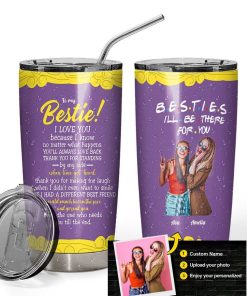 Gearhumans 3D Besties I Will Be There For You Gift For Friends Custom Name Custom Photo Tumbler GS07072114 Tumbler Custom Photo/Short 20oz 