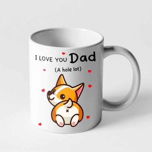Gearhumans 3D I love You Dad A Hole Lot Corgi Mug 7 Gearhumans 3D I love You Dad A Hole Lot Corgi Mug ZK1305212 Mug 11oz