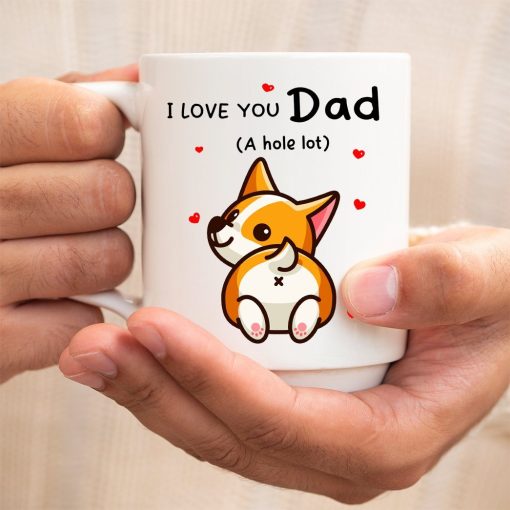 Gearhumans 3D I love You Dad A Hole Lot Corgi Mug 11 Gearhumans 3D I love You Dad A Hole Lot Corgi Mug ZK1305212 Mug