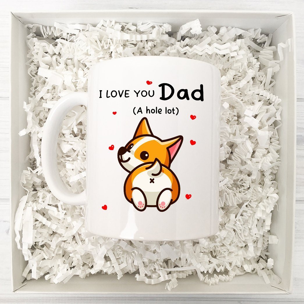 Gearhumans 3D I love You Dad A Hole Lot Corgi Mug 4 Gearhumans 3D I love You Dad A Hole Lot Corgi Mug ZK1305212 Mug