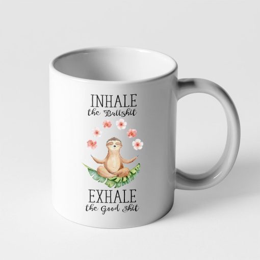 Gearhumans 3D Yoga Sloth Inhale The Good Shit Exhale The Bullshit Mug ZK2105216 Mug 11oz