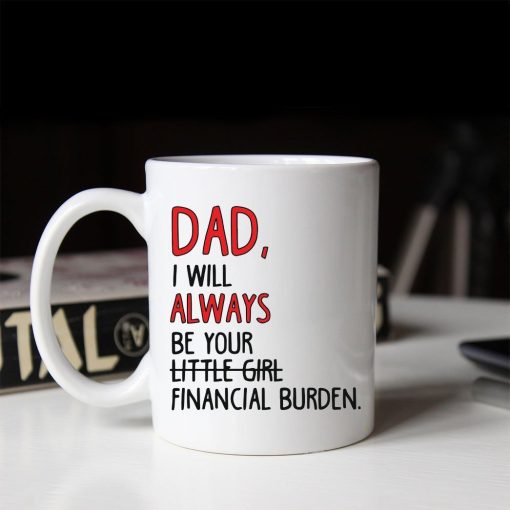 Gearhumans Dads Financial Burden 3D Mug Zk1105213 Mug