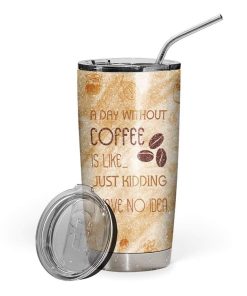 Gearhumans Gearhuman 3D A Day Without Coffee Custom Name Design Vacuum Insulated Glitter Tumbler GW05065 Glitter Tumbler 20oz/Glitter