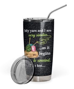 Gearhumans Gearhuman 3D Crochet Knitting My Yarn And I Are Similar Custom Design Vacuum Insulated Tumbler GV24065 Tumbler 20oz