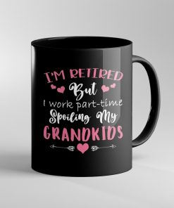 Gearhumans Gearhuman 3D I Am Retired But I Work Part Time Mug GJ290316 Mug 11oz