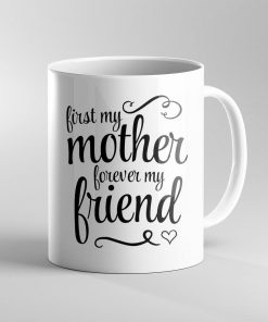 Gearhumans Gearhuman 3D My Mother My Friend Mug GJ010441 Mug 11oz