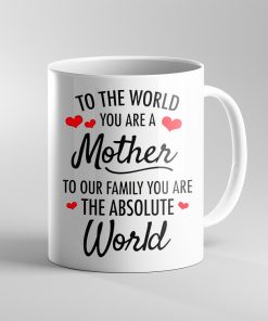 Gearhumans Gearhuman 3D To The World You Are a Mother Mug GJ010450 Mug 11oz