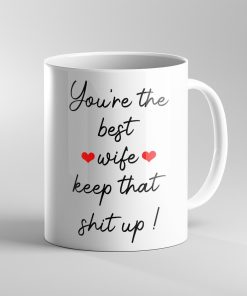Gearhumans Gearhuman 3D You Are The Best Wife Mug GJ010448 Mug 11oz