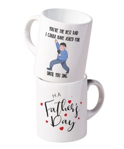 Gearhumans Gearhumsn 3D You are The Best Dad I Could Have Asked For Until You Sing Mug ZK1405216 Mug 11oz 