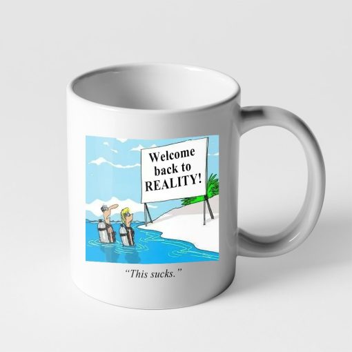 Gearhumans Scuba Diving Welcome Back To Reality Mug ZK1205215 Mug 11oz