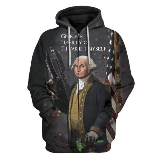 Gearhumans Give Me Liberty Or I Will Take It Myself Custom T-Shirts Hoodies Apparel 4 Give Me Liberty Or I Will Take It Myself Custom T-Shirts Hoodies Apparel HI-QM1912191 3D Custom Fleece Hoodies Zip Hoodie S