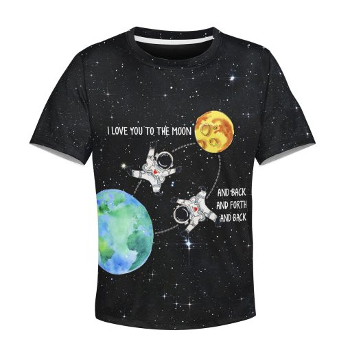I love you to the moon and back and forth and back Custom Hoodies T-shirt Apparel HD-GH1106105K kid 3D apparel