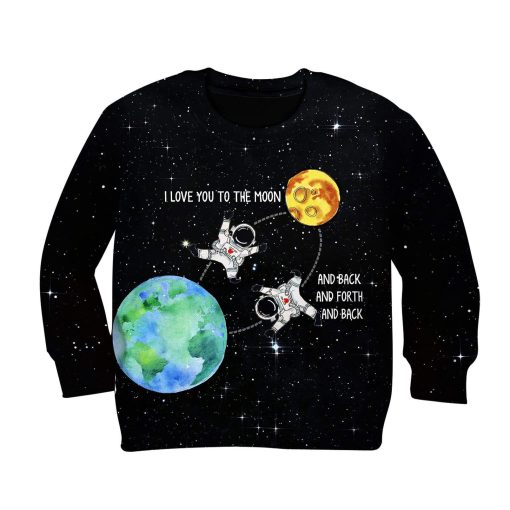 I love you to the moon and back and forth and back Custom Hoodies T-shirt Apparel HD-GH1106105K kid 3D apparel Kid Sweatshirt S/6-8