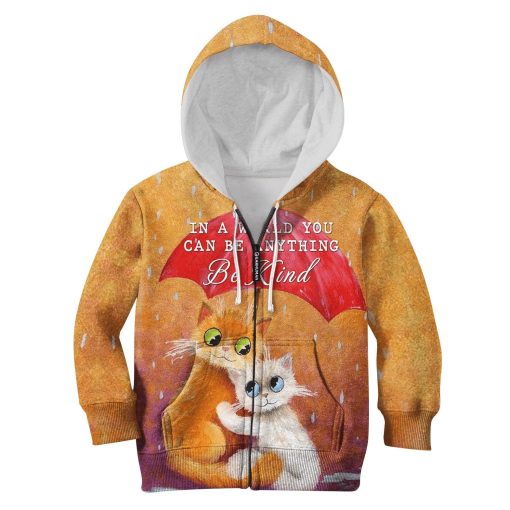 Gearhumans In A World You Can Be Anything Be Kind Custom Hoodies T-shirt Apparel 4 In A World You Can Be Anything Be Kind Custom Hoodies T-shirt Apparel HD-PET110198K kid 3D apparel Kid Zip Hoodie S/6-8