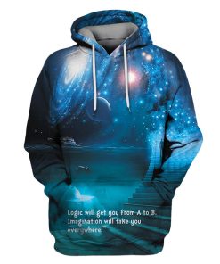 Logic will get you from A to B Imagination will take you everywhere Custom T-shirt - Hoodies Apparel HD-GH110446 3D Custom Fleece Hoodies Hoodie S 