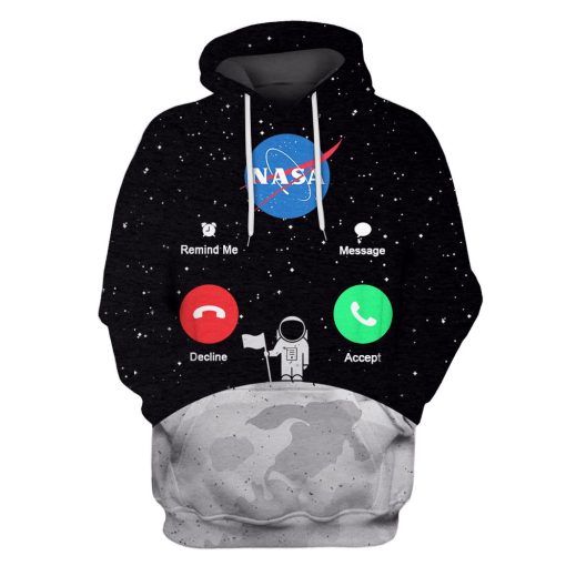 Nasa is calling for astronaut Custom T-shirt - Hoodies Apparel HD-GH110235 3D Custom Fleece Hoodies Hoodie S