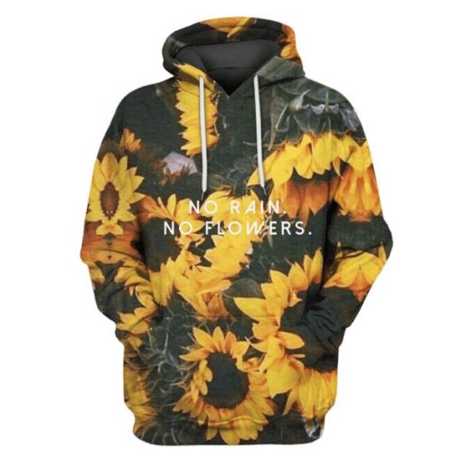 No Rain No Flowers Hoodies T-Shirts Apparel HP110141 3D Custom Fleece Hoodies Hoodie S