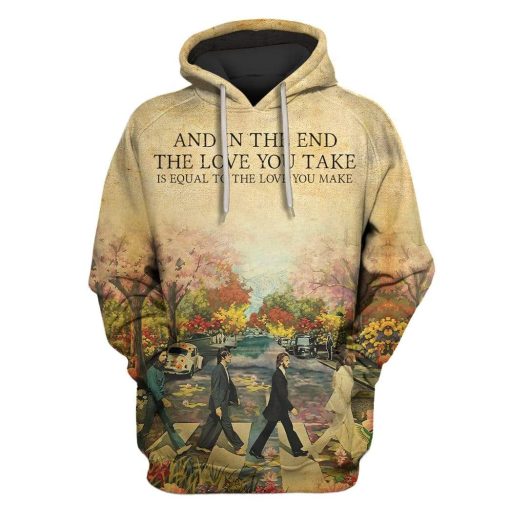 The love you take is equal to the love you make Custom T-shirt - Hoodies Apparel HD-MV111352 3D Custom Fleece Hoodies Hoodie S