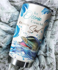 The Ocean Calms My Restless Soul Dolphins - Tumbler Cup tumbler Tumbler 