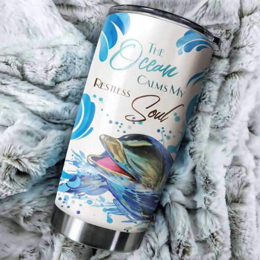 The Ocean Calms My Restless Soul Dolphins - Tumbler Cup tumbler Tumbler