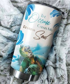 The Ocean Calms My Restless Soul Sea Turtle - Tumbler Cup tumbler Tumbler 