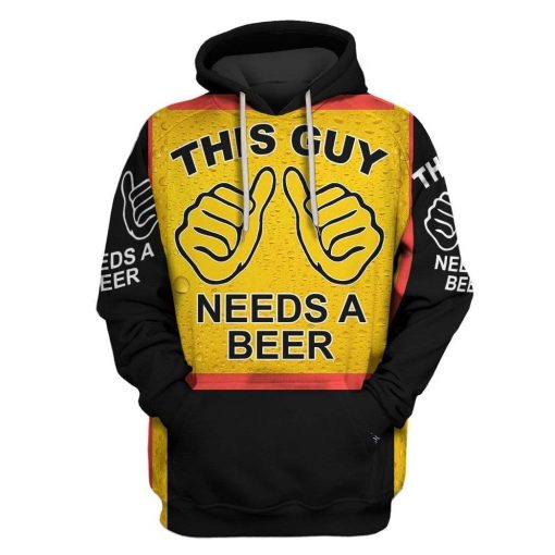 This guy needs a beer Custom T-shirt - Hoodies Apparel HD-GH20345 3D Custom Fleece Hoodies Hoodie S