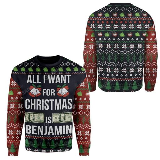 Ugly All I Want For Christmas Is Benjamin Custom T-shirt - Hoodies Apparel HD-AT16111914 3D Custom Fleece Hoodies