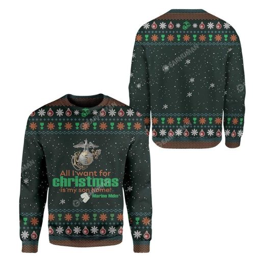 Ugly All I Want For Christmas Is My Son Home Custom Sweater Apparel HD-DT19111902 Ugly Christmas Sweater
