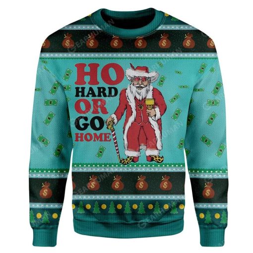 Ugly Christmas Ho Hard Or Go Home Custom Sweater Apparel HD-TA12111919 Ugly Christmas Sweater Long Sleeve S