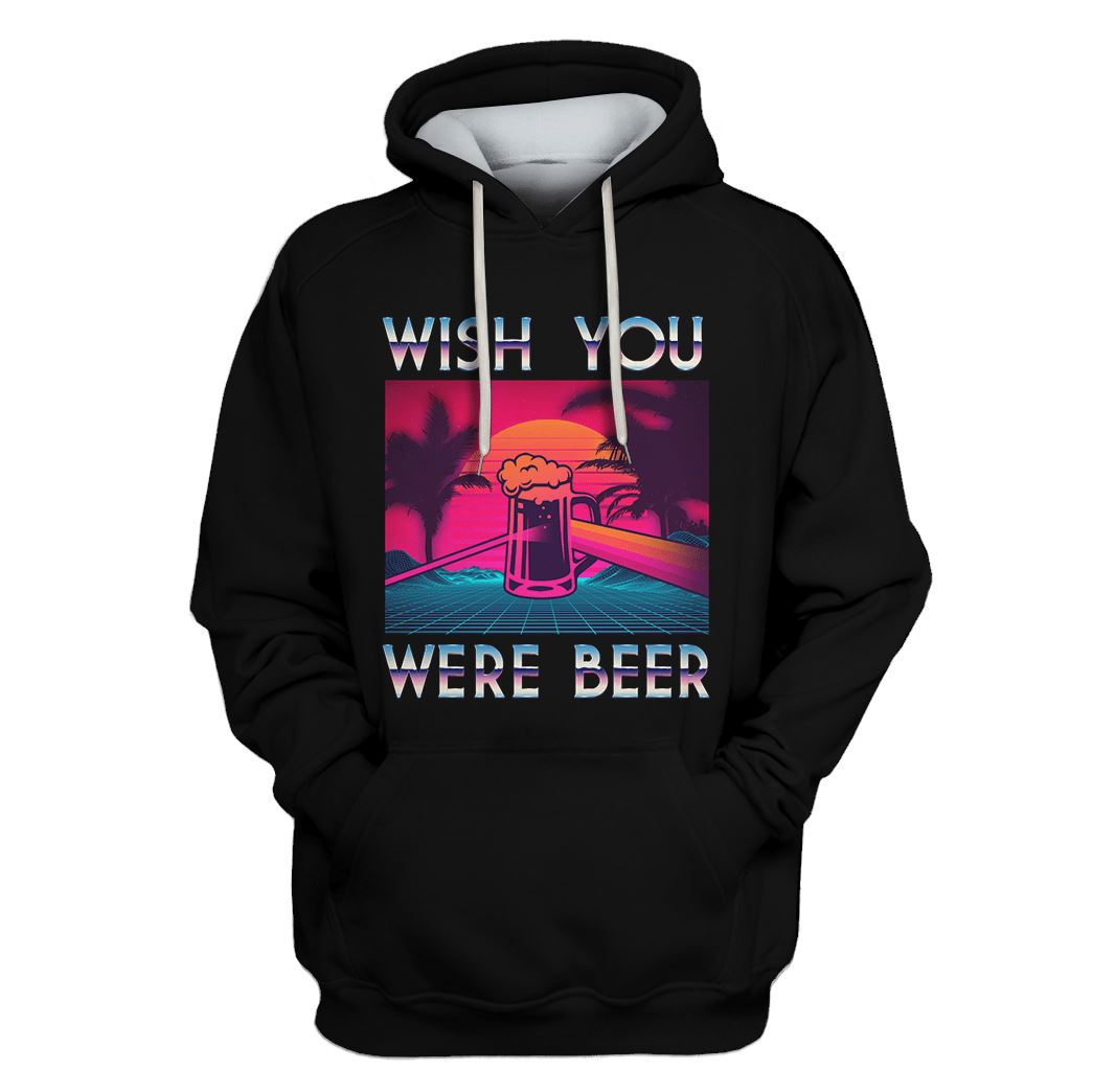 Gearhumans Wish You Were Beer Custom Hoodies Apparel 1 Wish You Were Beer Custom Hoodies Apparel HD-GH110503 3D Custom Fleece Hoodies Hoodie S