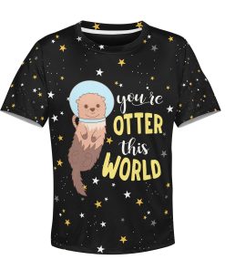 You are otter this world Kid Custom Hoodies T-shirt Apparel HD-GH1106108K kid 3D apparel Kid T-Shirt XS